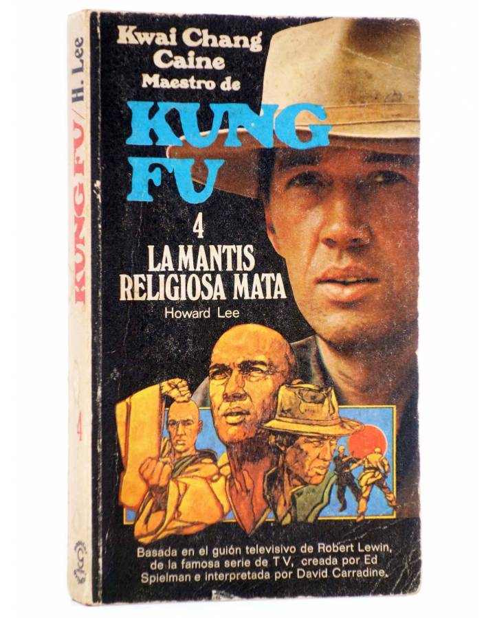 Cubierta de KUNG-FU 4. LA MANTIS RELIGIOSA MATA (H. Lee) Grijalbo 1974