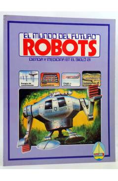 Cubierta de EL MUNDO DEL FUTURO 1. ROBOTS. CIENCIA Y MEDICINA EN EL SIGLO 21 - AZUL (Vvaa) Plesa 1980