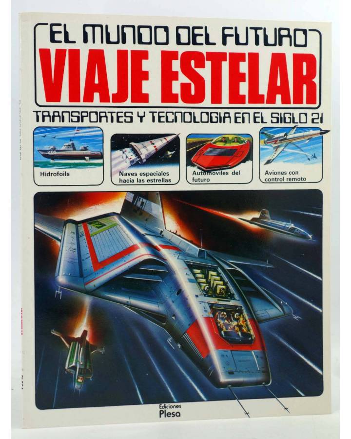 Cubierta de EL MUNDO DEL FUTURO 2. VIAJE ESTELAR TRANSPORTES Y TECNOLOGÍA EN EL SIGLO 21 - BLANCO (Vvaa) Plesa 1980