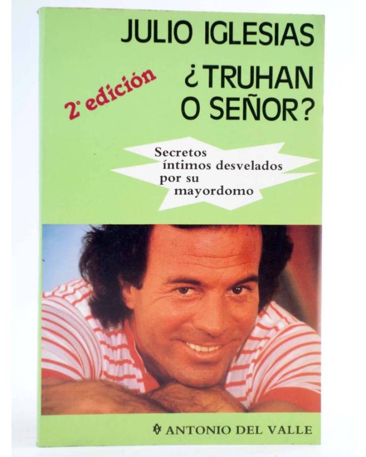 Cubierta de JULIO IGLESIAS ¿TRUHÁN O SEÑOR? (Antonio Del Valle) Antonio del Valle 1986