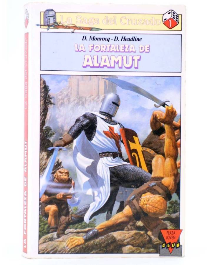 Cubierta de LA SAGA DEL CRUZADO 1. LA FORTALEZA DE ALAMUT. LIBROJUEGO (D. Monrocq / D. Headline) Plaza Janés 1988