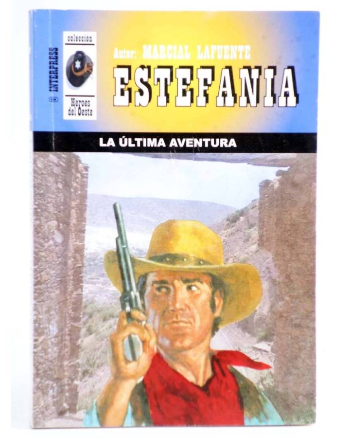 Cubierta de HÉROES DEL OESTE 544. LA ÚLTIMA AVENTURA (M.L. Estefanía) Interpress 2009