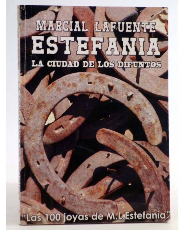 Cubierta de LAS 100 JOYAS DE M.L. ESTEFANÍA. SERIE INDIOS 271. LA CIUDAD DE LOS DIFUNTOS (M.L. Estefanía) Debuks 2016