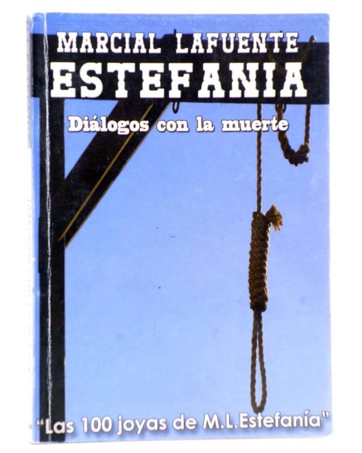 Cubierta de LAS 100 JOYAS DE M.L. ESTEFANÍA. SERIE SALOON 209. DIALOGOS CON LA MUERTE (M.L. Estefanía) Debuks 2016