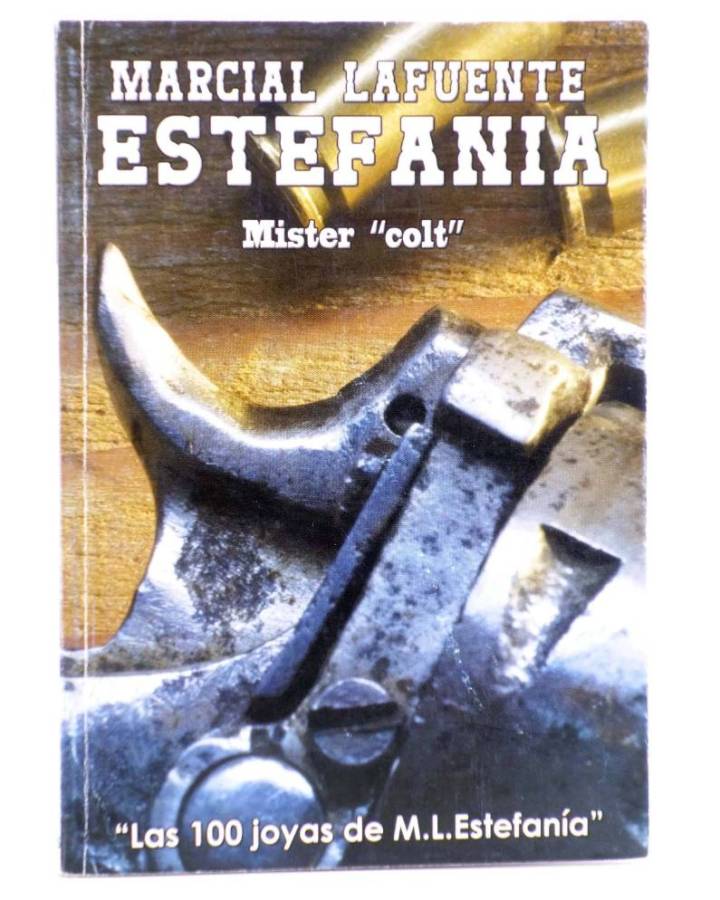 Cubierta de LAS 100 JOYAS DE M.L. ESTEFANÍA. SERIE SHERIFF 215. MISTER -COLT (M.L. Estefanía) Debuks 2016