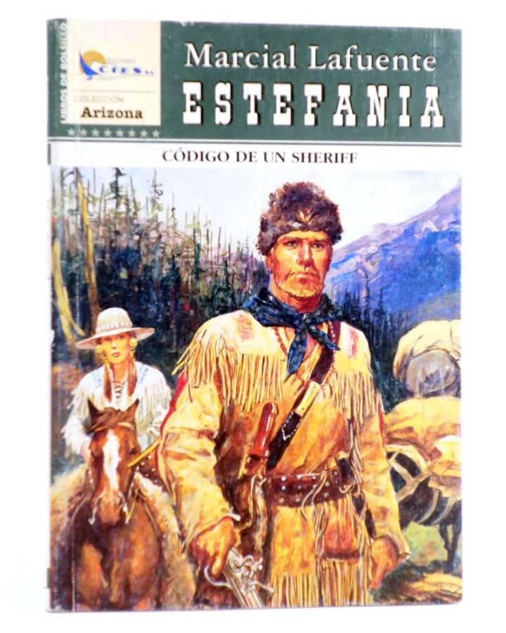 Cubierta de ARIZONA 152. CÓDIGO DE UN SHERIFF (M.L. Estefanía) Cíes 2007