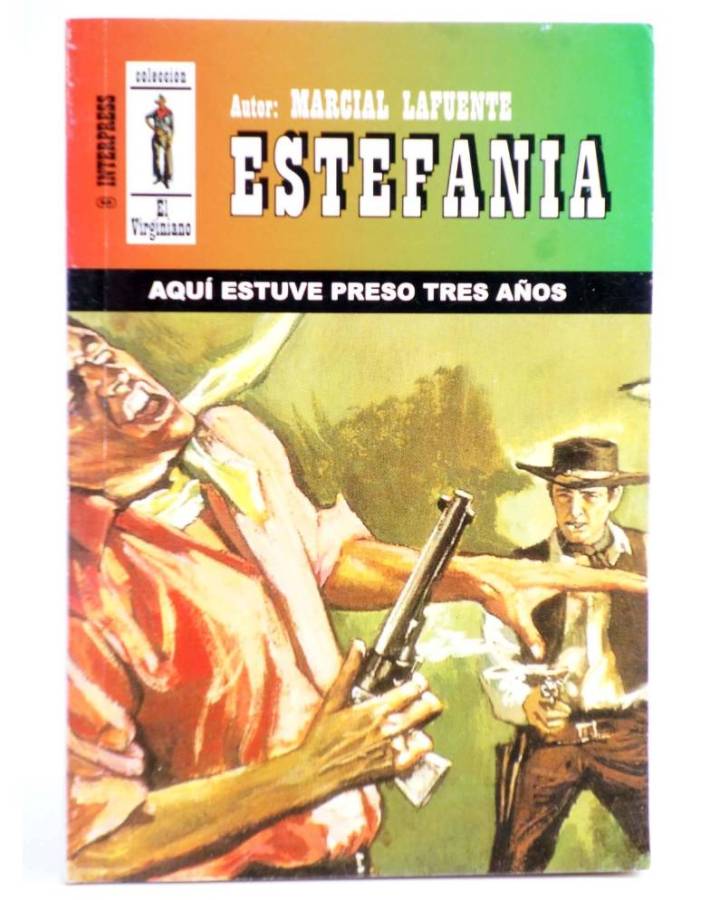 Cubierta de EL VIRGINIANO 547. AQUÍ ESTUVE PRESO TRES AÑOS (M.L. Estefanía) Interpress 2009