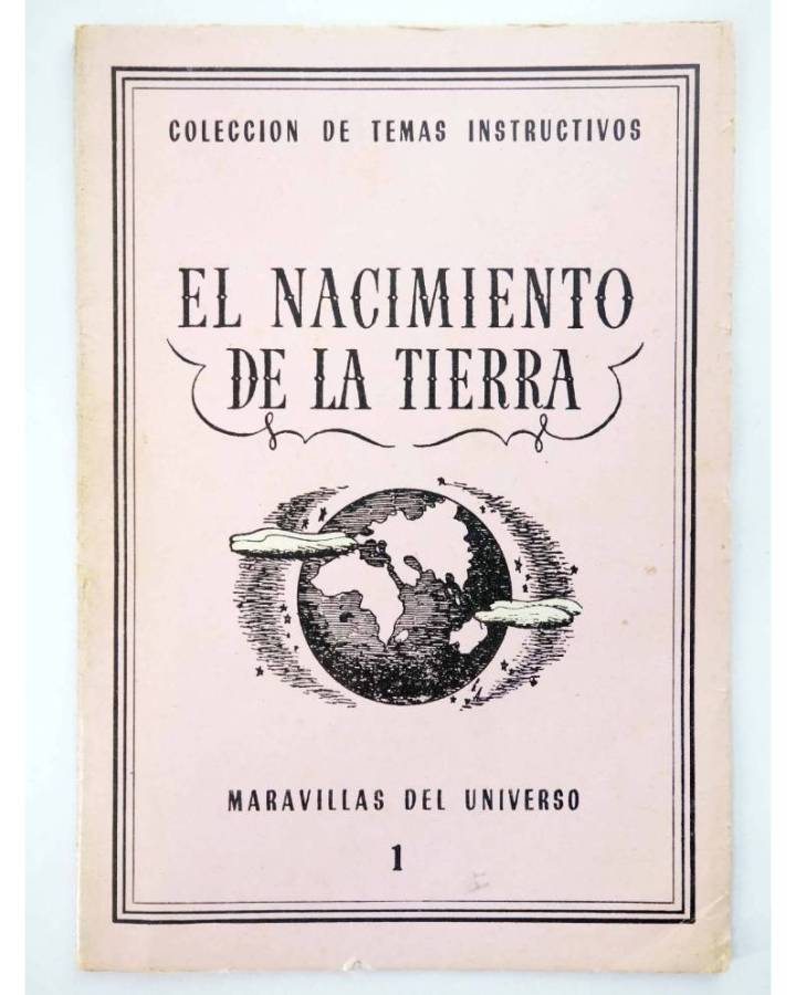 Cubierta de COL UNIVERSO VOL. I: MARAVILLAS DEL UNIVERSO 1. EL NACIMIENTO DE LA TIERRA. Delblan Circa 1970