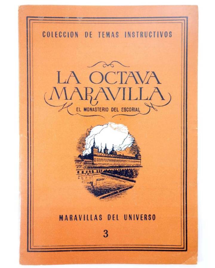 Cubierta de COL UNIVERSO VOL. I: MARAVILLAS DEL UNIVERSO 3. LA OCTAVA MARAVILLA: EL MONASTERIO DEL ESCORIAL. Delblan Cir