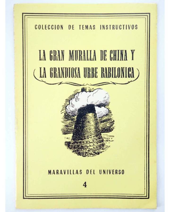 Cubierta de COL UNIVERSO VOL. I: MARAVILLAS DEL UNIVERSO 4. LA GRAN MURALLA DE CHINA Y LA GRANDIOSA URBE BABILÓNICA Circ