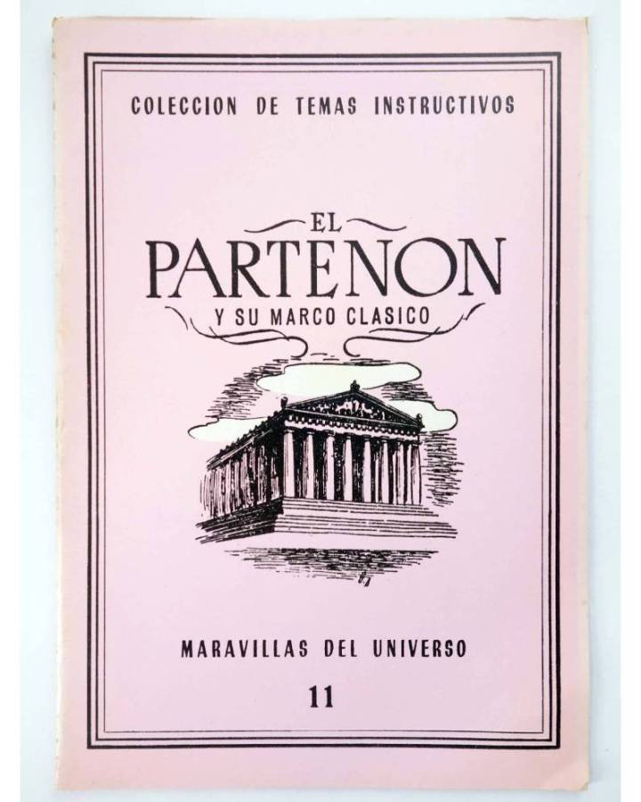 Cubierta de COL UNIVERSO VOL. I: MARAVILLAS DEL UNIVERSO 11. EL PARTEÓN Y SU MARCO CLÁSICO. Delblan Circa 1970