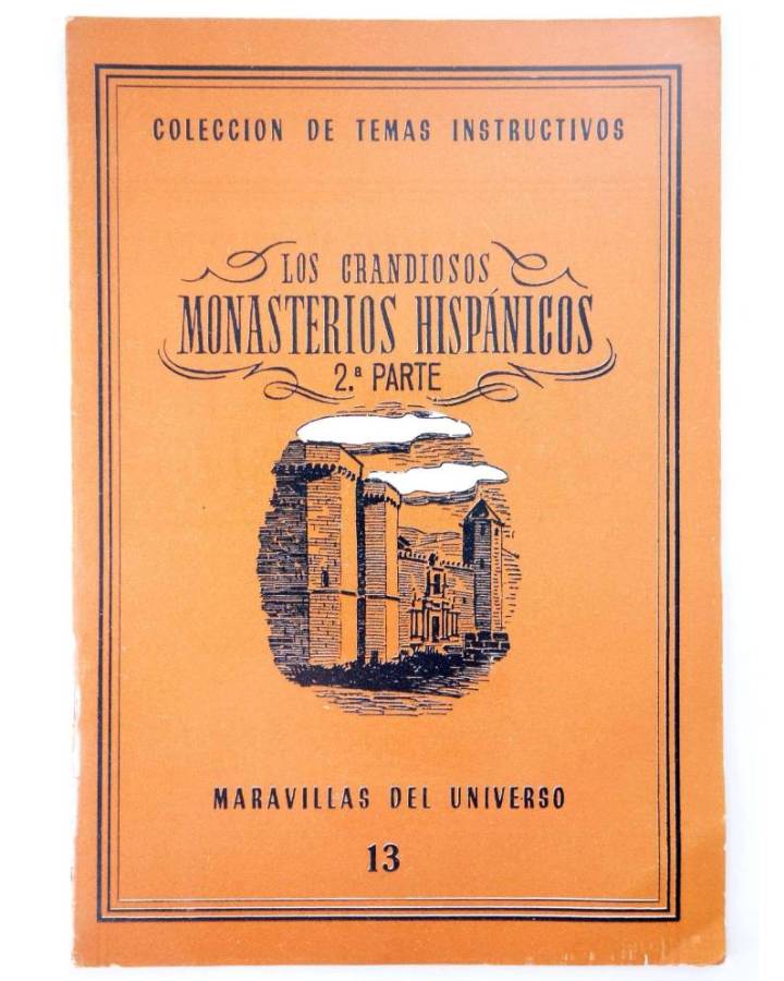 Cubierta de COL UNIVERSO VOL. I: MARAVILLAS DEL UNIVERSO 13. LOS GRANDIOSOS MONASTERIOS HISPÁNICOS II. Delblan Circa 197