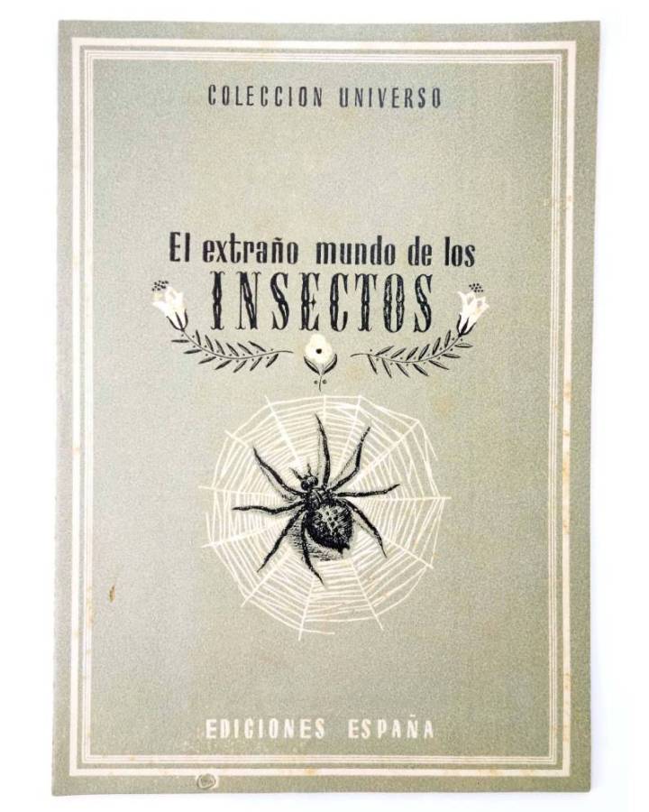 Cubierta de COL UNIVERSO VOL. II:CURIOSIDADES DE LA NATURALEZA 7. EL EXTRAÑO MUNDO DE LOS INSECTOS. España Circa 1950