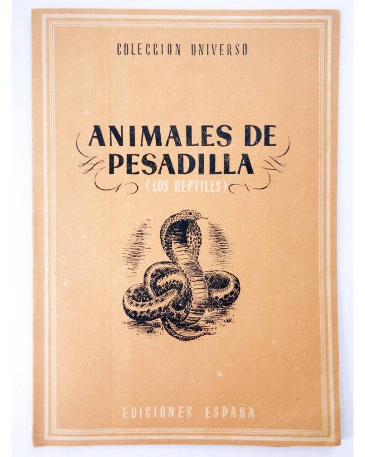 Cubierta de COL UNIVERSO VOL. II:CURIOSIDADES DE LA NATURALEZA 8. ANIMALES DE PESADILLA: LOS REPTILES. España Circa 1950