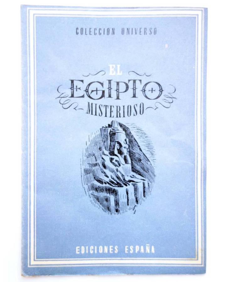 Cubierta de COL UNIVERSO VOL. III: LOS PAÍSES EXÓTICOS 15. EL EGIPTO MISTERIOSO. España Circa 1950