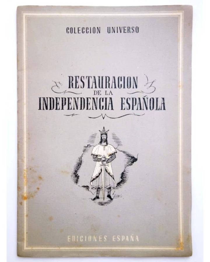 Cubierta de COL UNIVERSO VOL. IX: ANÉCDOTAS DE LA HISTORIA DE ESPAÑA 4. RESTAURACIÓN DE LA INDEPENDENCIA ESPAÑOLA. Españ