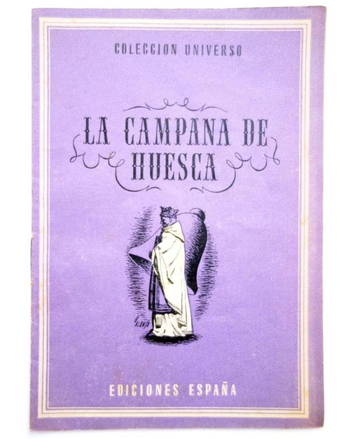 Cubierta de COL UNIVERSO VOL. IX: ANÉCDOTAS DE LA HISTORIA DE ESPAÑA 7. LA CAMPANA DE HUESCA. España Circa 1950