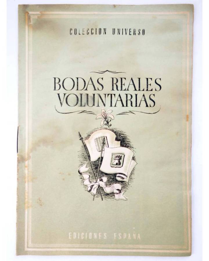 Cubierta de COL UNIVERSO VOL. IX: ANÉCDOTAS DE LA HISTORIA DE ESPAÑA 13. BODAS REALES VOLUNTARIAS. España Circa 1950