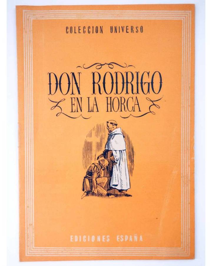 Cubierta de COL UNIVERSO VOL. IX: ANÉCDOTAS DE LA HISTORIA DE ESPAÑA 19. DON ROFRIGO EN LA HORCA. España Circa 1950