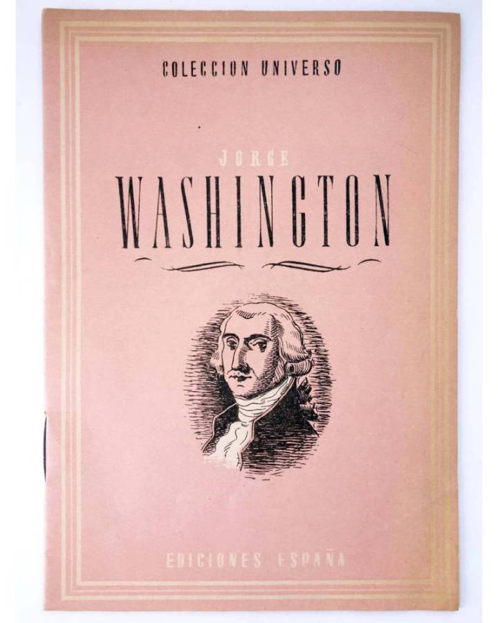 Cubierta de COL UNIVERSO VOL. XI: CONDUCTORES DE PUEBLOS 7. JORGE WASHINGTON. España Circa 1950