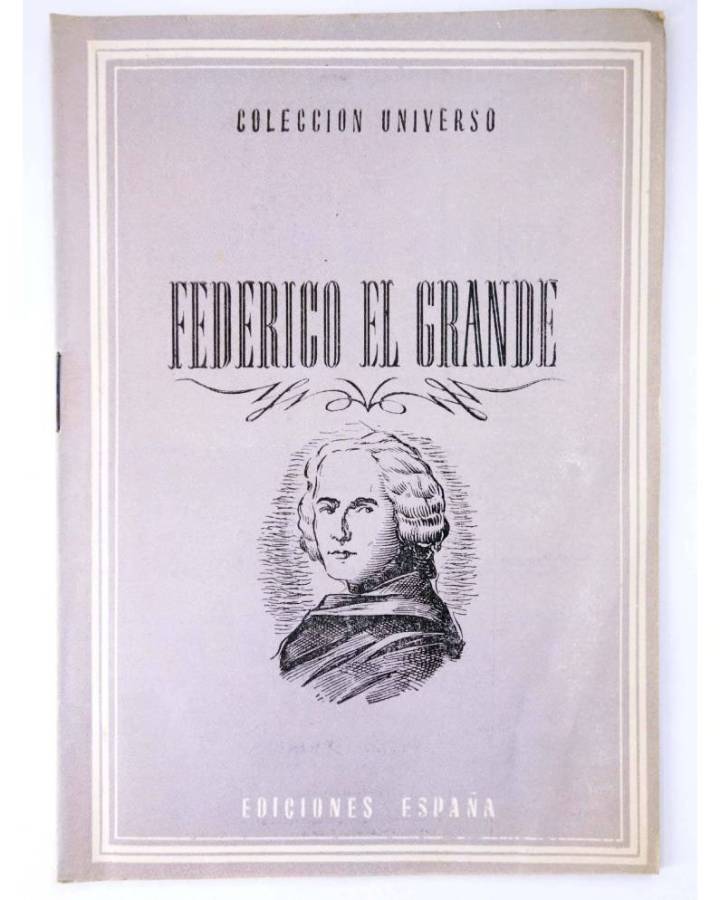 Cubierta de COL UNIVERSO VOL. XI: CONDUCTORES DE PUEBLOS 14. FEDERICO EL GRANDE. España Circa 1950