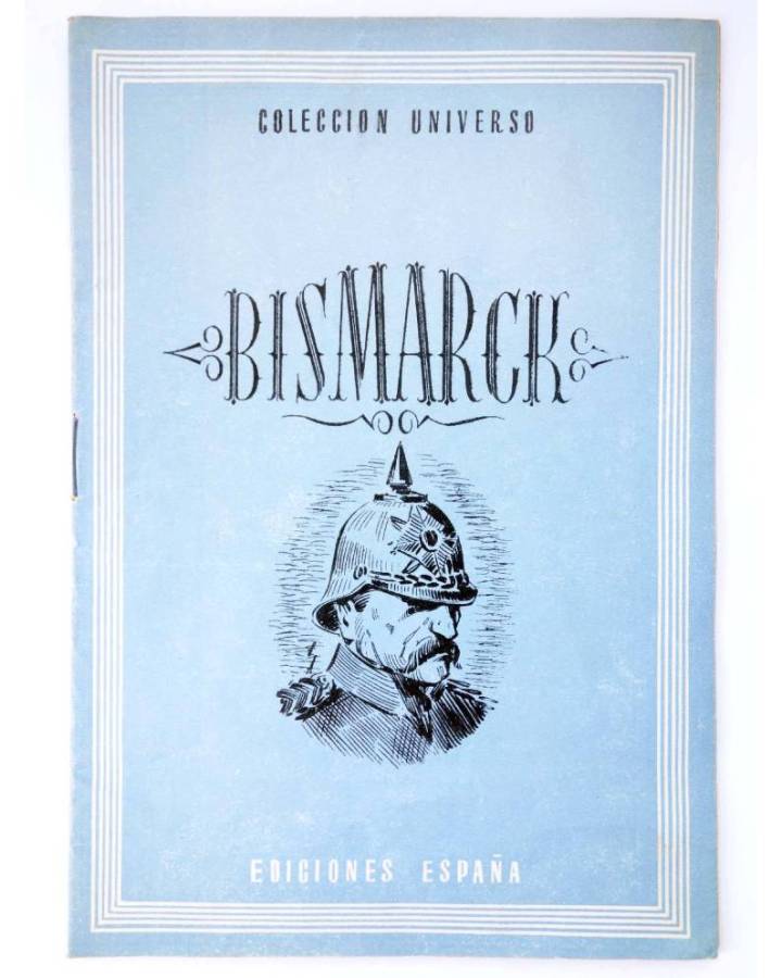 Cubierta de COL UNIVERSO VOL. XI: CONDUCTORES DE PUEBLOS 15. BISMARCK. España Circa 1950