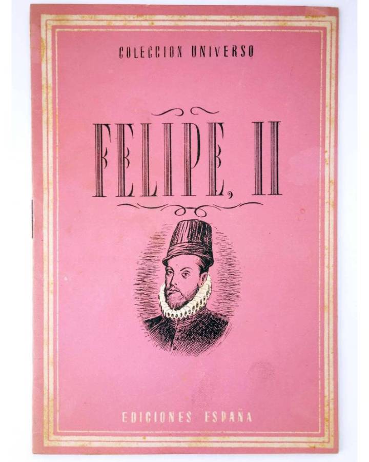 Cubierta de COL UNIVERSO VOL. XI: CONDUCTORES DE PUEBLOS 19. FELIPE II. España Circa 1950