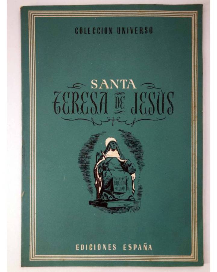 Cubierta de COL UNIVERSO VOL. XVII: LA MUJER EN LA HISTORIA EN LA LITERATURA Y EN EL ARTE 2. SANTA TERESA DE JESÚS Circa