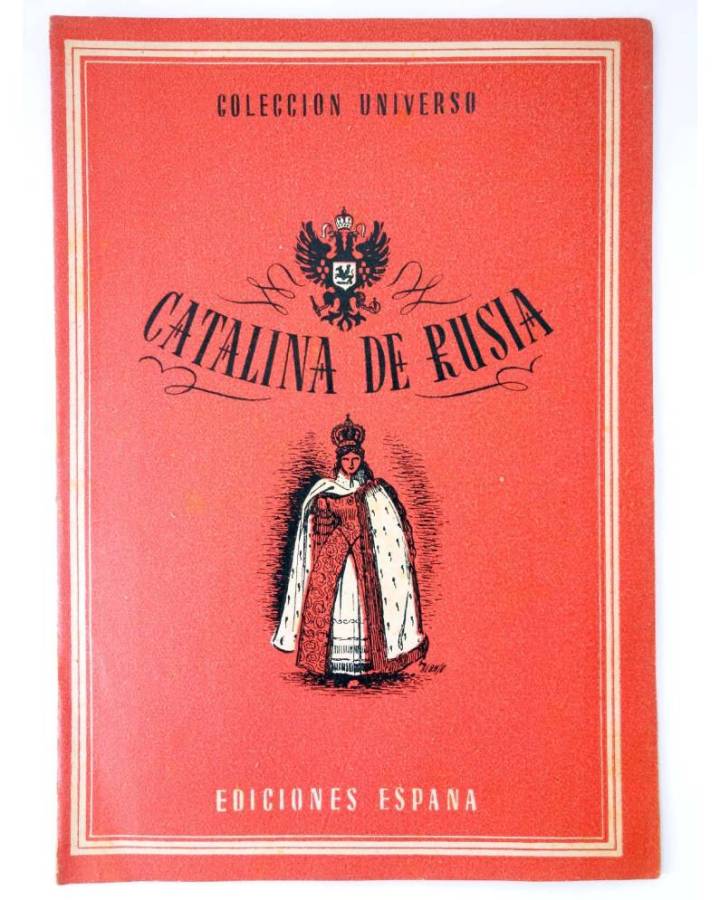 Cubierta de COL UNIVERSO VOL. XVII: LA MUJER EN LA HISTORIA EN LA LITERATURA Y EN EL ARTE 7. CATALINA DE RUSIA. España C