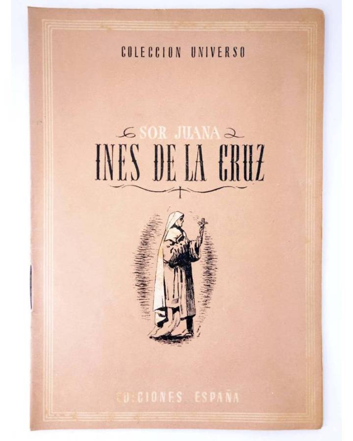 Cubierta de COL UNIVERSO VOL. XVII: LA MUJER EN LA HISTORIA EN LA LITERATURA Y EN EL ARTE 9. SOR JUANA INÉS DE LA CRUZ C