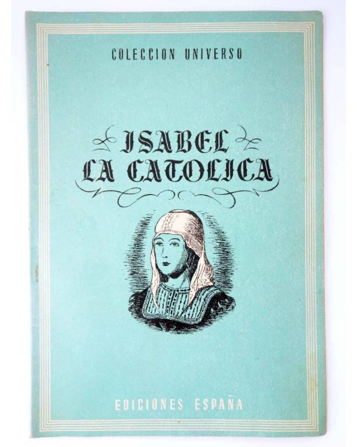 Cubierta de COL UNIVERSO VOL. XVII: LA MUJER EN LA HISTORIA EN LA LITERATURA Y EN EL ARTE 11. ISABEL LA CATÓLICA. España