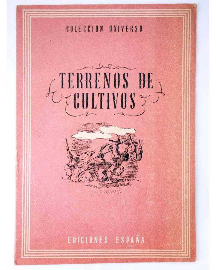 Cubierta de COL UNIVERSO VOL. XIX: EL HOMBRE Y EL CAMPO 1. TERRENO DE CULTIVO. España Circa 1950