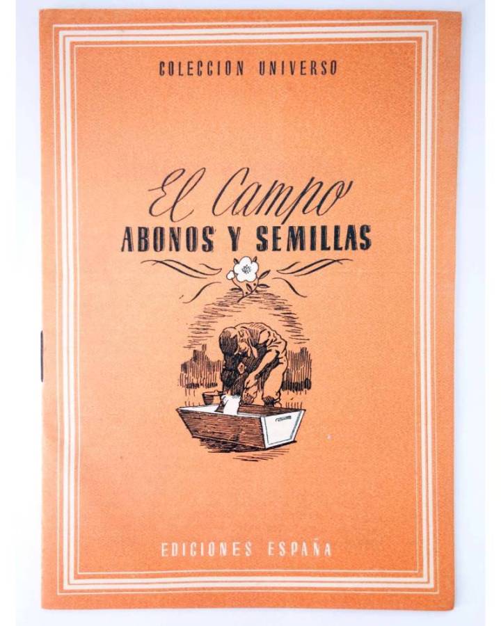 Cubierta de COL UNIVERSO VOL. XIX: EL HOMBRE Y EL CAMPO 2. EL CAMPO: ABONOS Y SEMILLAS. España Circa 1950