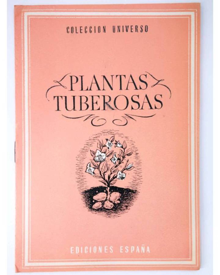 Cubierta de COL UNIVERSO VOL. XIX: EL HOMBRE Y EL CAMPO 5. PLANTAS TUBEROSAS. España Circa 1950