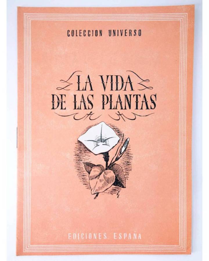 Cubierta de COL UNIVERSO VOL. XIX: EL HOMBRE Y EL CAMPO 11. LA VIDA DE LAS PLANTAS. España Circa 1950