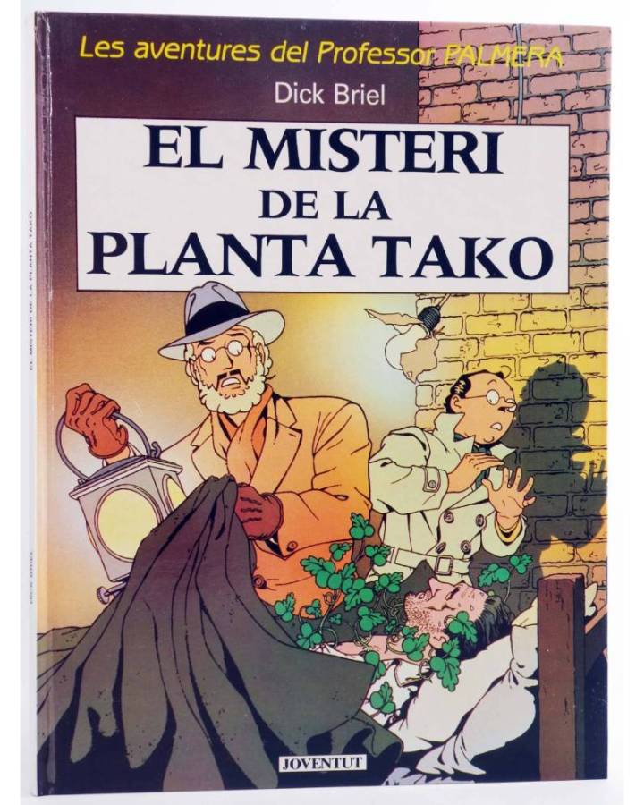 Cubierta de LES AVENTURES DEL PROFESOR PALMERA 1. EL MISTERI DE LA PLANTA TAKO (Dick Briel) Juventud 1990. EN CATALÀ