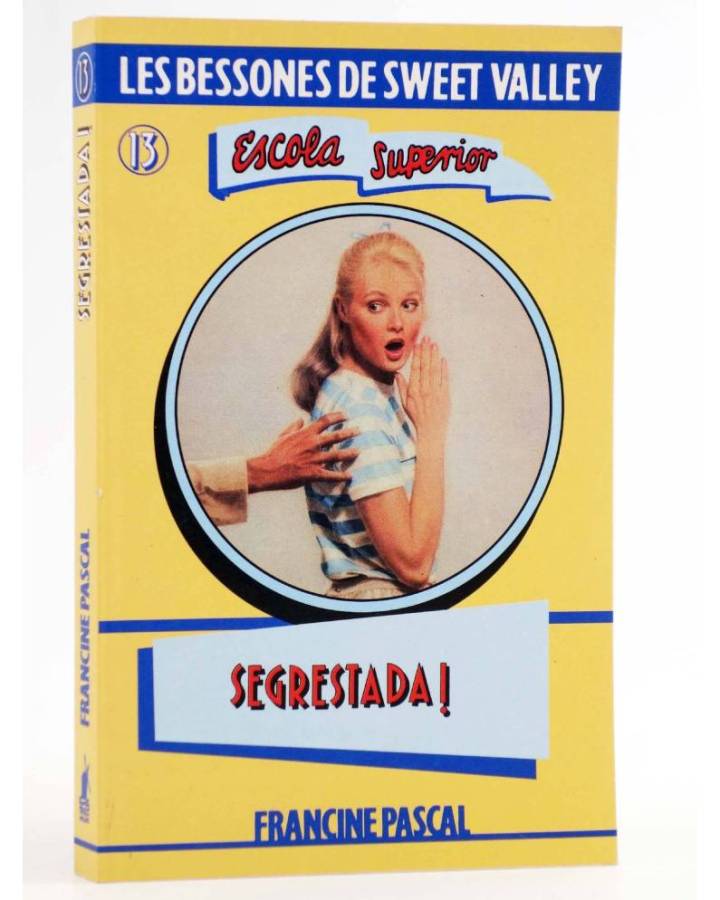 Cubierta de BESSONES DE SWEET VALLEY ESCOLA SUPERIOR 13. SEGRESTADA! (Kate Williams / Francine Pascal) Molino 1994