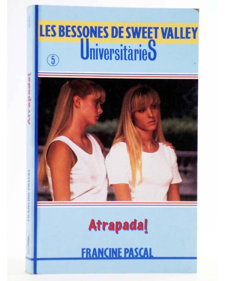 Cubierta de BESSONES DE SWEET VALLEY UNIVERSITARIES 5. ATRAPADA! (Laurie John / Francine Pascal) Molino 1995