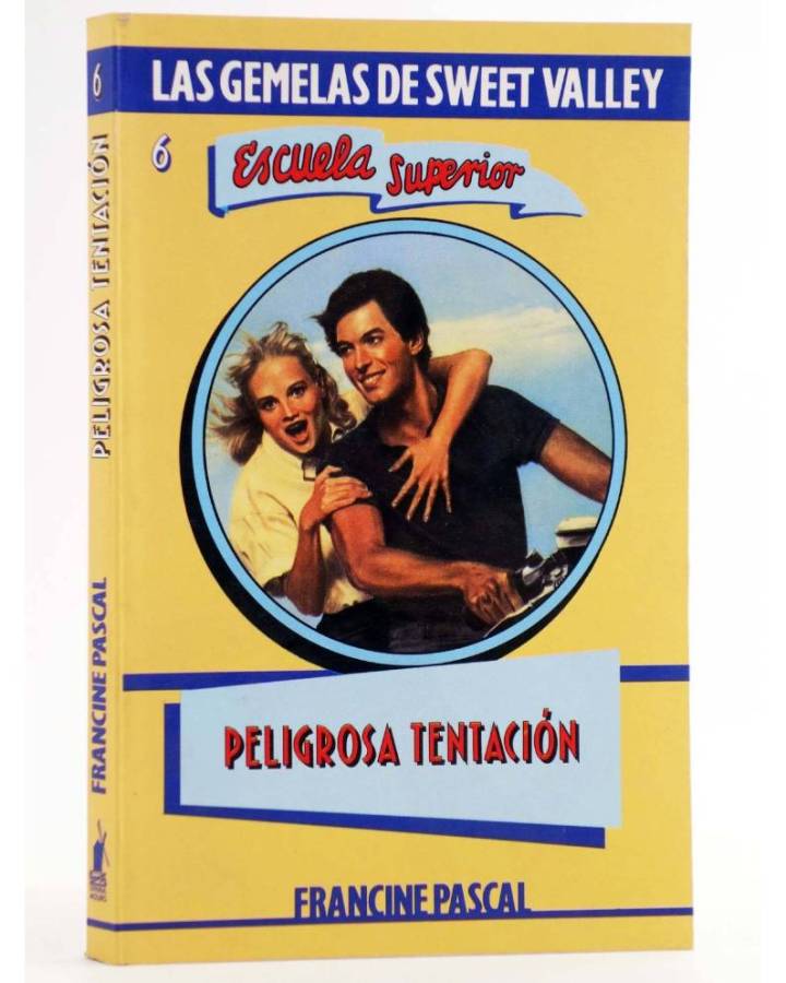 Cubierta de GEMELAS DE SWEET VALLEY ESCUELA SUPERIOR 6. PELIGROSA TENTACIÓN (Kate Williams / Francine Pascal) Molino 199