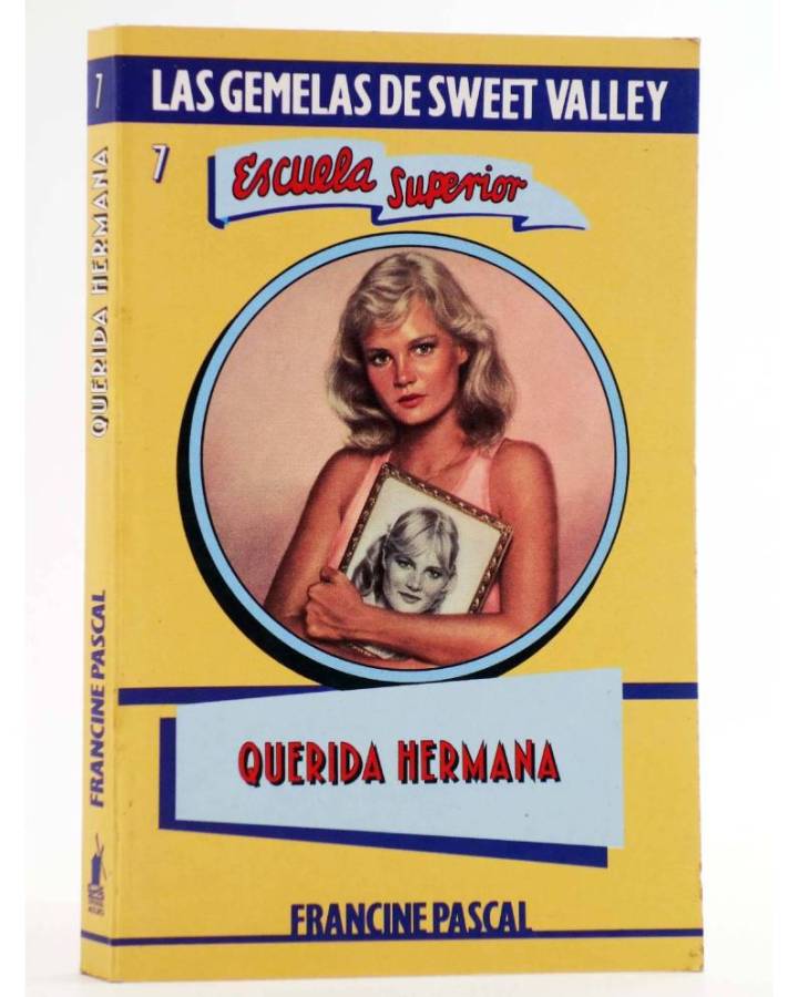 Cubierta de GEMELAS DE SWEET VALLEY ESCUELA SUPERIOR 7. QUERIDA HERMANA (Kate Williams / Francine Pascal) Molino 1993