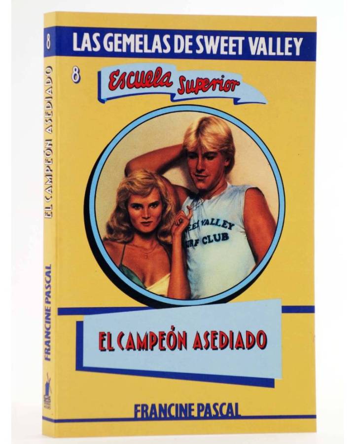 Cubierta de GEMELAS DE SWEET VALLEY ESCUELA SUPERIOR 8. EL CAMPEÓN ASEDIADO (Kate Williams / Francine Pascal) Molino 199