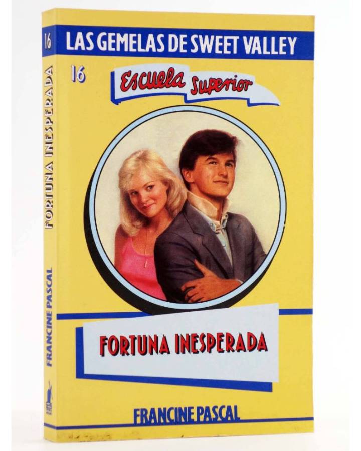 Cubierta de GEMELAS DE SWEET VALLEY ESCUELA SUPERIOR 16. FORTUNA INESPERADA (Kate Williams / Francine Pascal) Molino 199