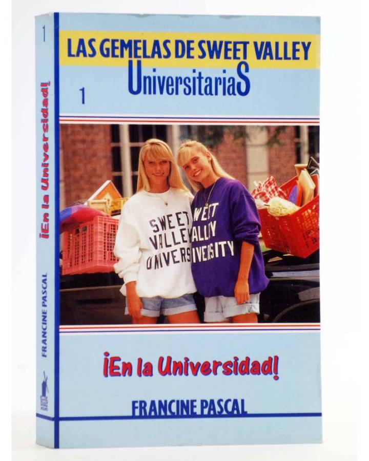 Cubierta de GEMELAS DE SWEET VALLEY UNIVERSITARIAS 1. ¡EN LA UNIVERSIDAD! (Laurie John / Francine Pascal) Molino 1994