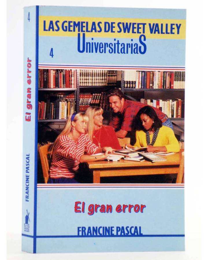 Cubierta de GEMELAS DE SWEET VALLEY UNIVERSITARIAS 4. EL GRAN ERROR (Laurie John / Francine Pascal) Molino 1994