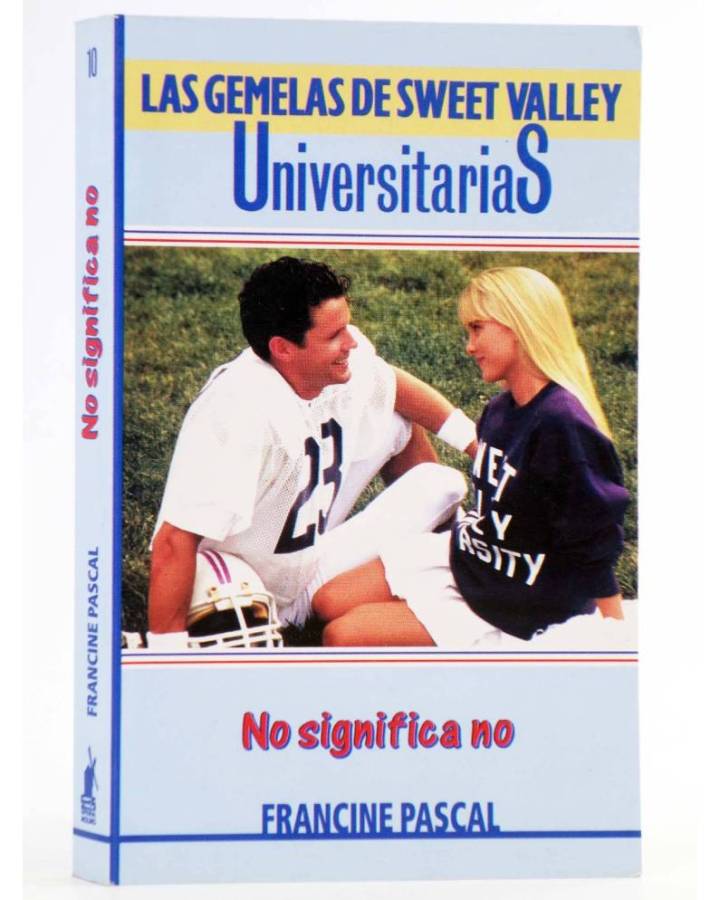 Cubierta de GEMELAS DE SWEET VALLEY UNIVERSITARIAS 10. NO SIGNIFICA NO (Laurie John / Francine Pascal) Molino 1996