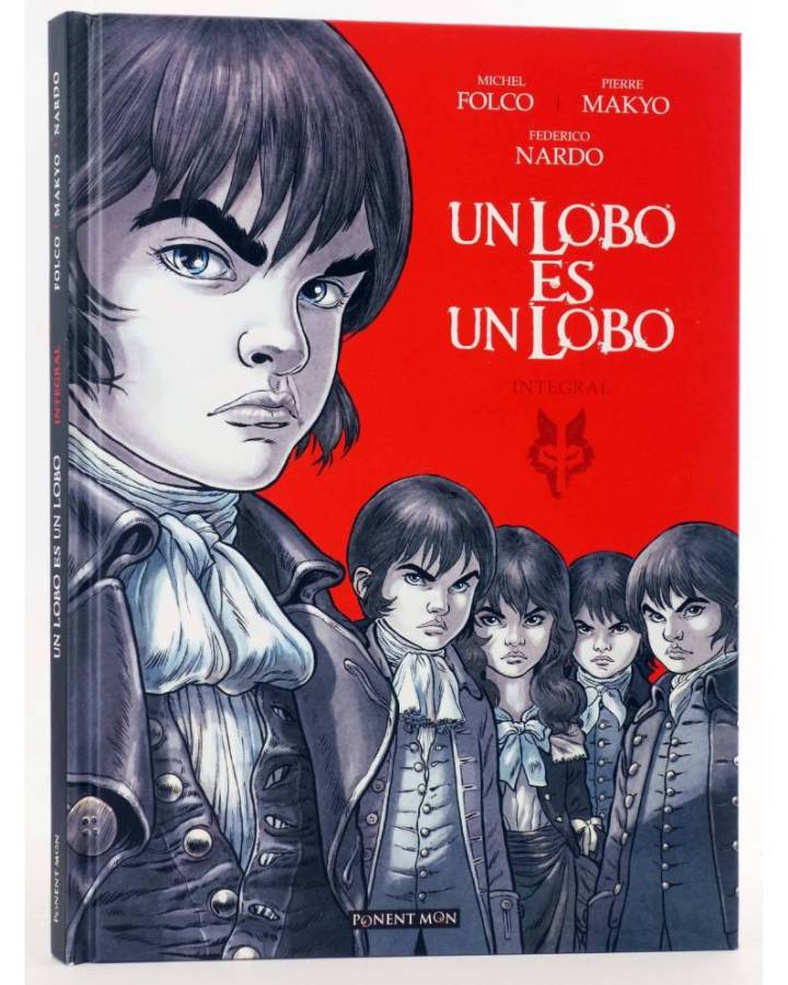 Cubierta de UN LOBO ES UN LOBO. INTEGRAL (Folco / Makyo / Nardo) Ponent Mon 2019