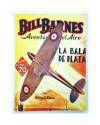 Cubierta de HOMBRES AUDACES: BILL BARNES 15. LA BALA DE PLATA (HA 58) (George L. Eaton) Molino Arg. 1939