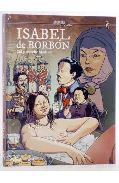 Portada de BIOGRAFIAS EN VIÑETAS 8. ISABEL DE BORBÓN (Gol/Aurelio Medina) Cascaborra 2022