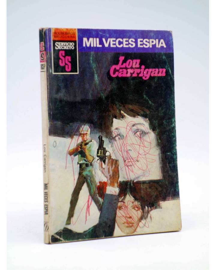 SS SERVICIO SECRETO 1637. MIL VECES ESPÍA (Lou Carrigan) Bruguera Bolsilibros, 1981. Bolsilibros Thriller - Libros Fugitivos