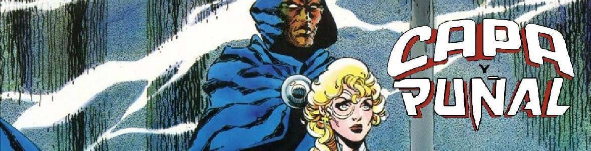 CAPA Y PUÑAL / CLOAK AND DAGGER (ed. Marvel Comics) - Personaje de Cómics